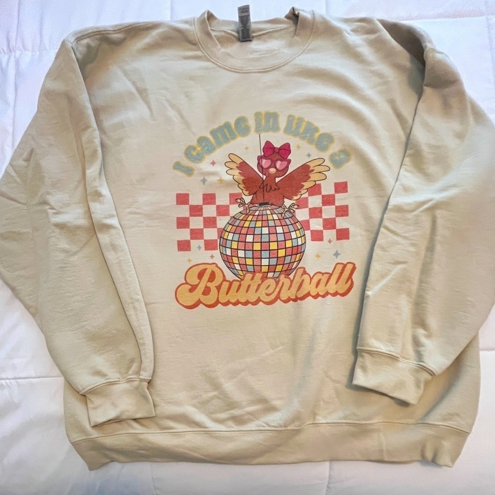 Thanksgiving Sweatshirt “I Came In Like A Butterball” Size 2XL.